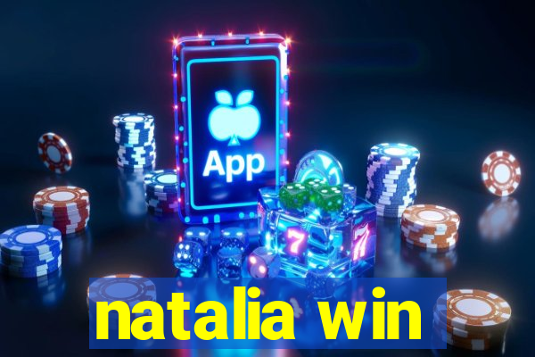 natalia win